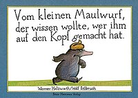 Vom kleinen Maulwurf, der wissen wollte wer ihm auf den Kopf gemacht hat!